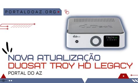 Duosat Troy Legacy HD Atualização V4.1 .